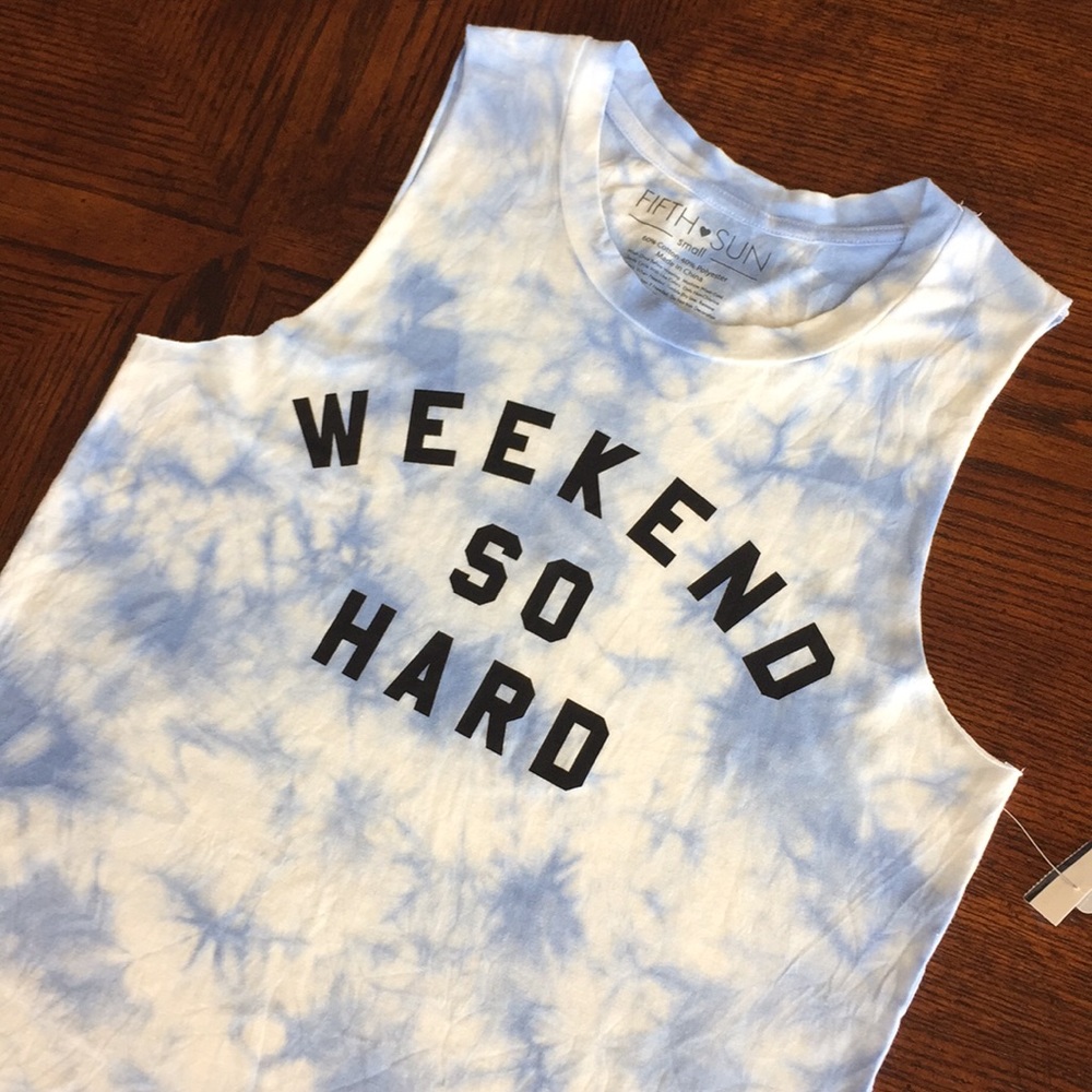 “Weekend so hard” tank!!
